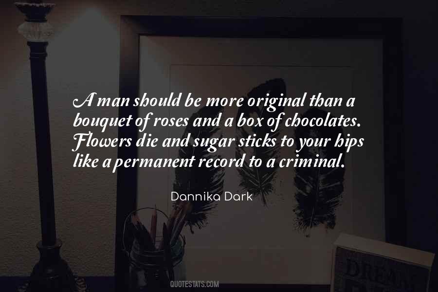 Quotes About Dark Roses #1687729
