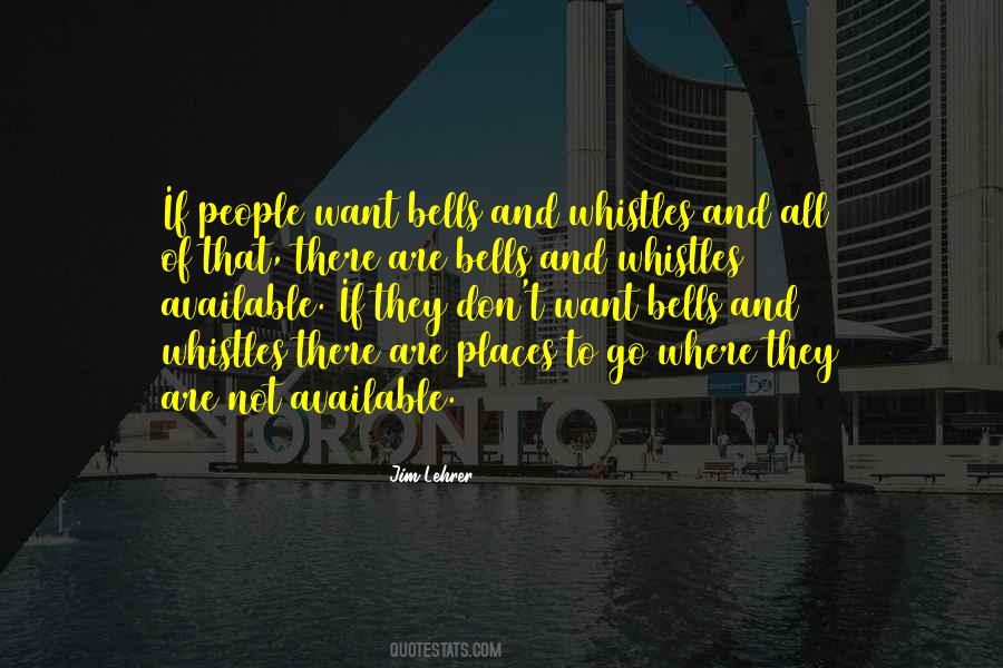 Quotes About Bells And Whistles #390098