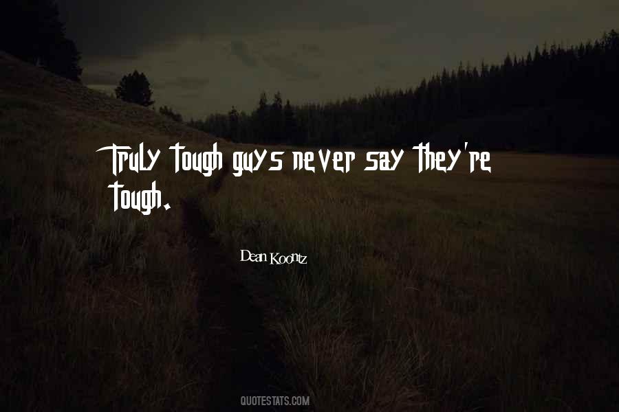 Quotes About Tough Guys #158636