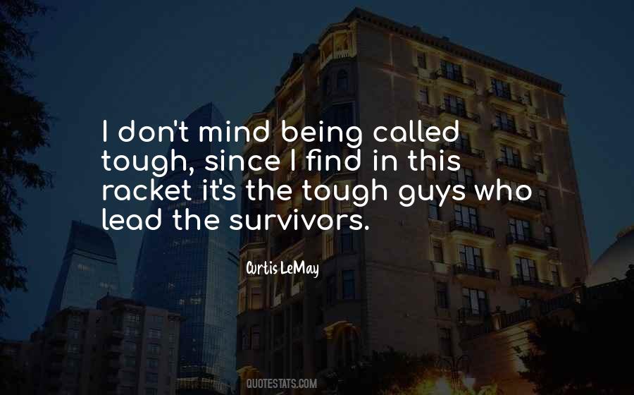 Quotes About Tough Guys #956770