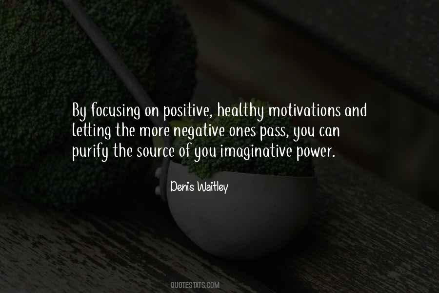 Quotes About Focusing On Positive #95333