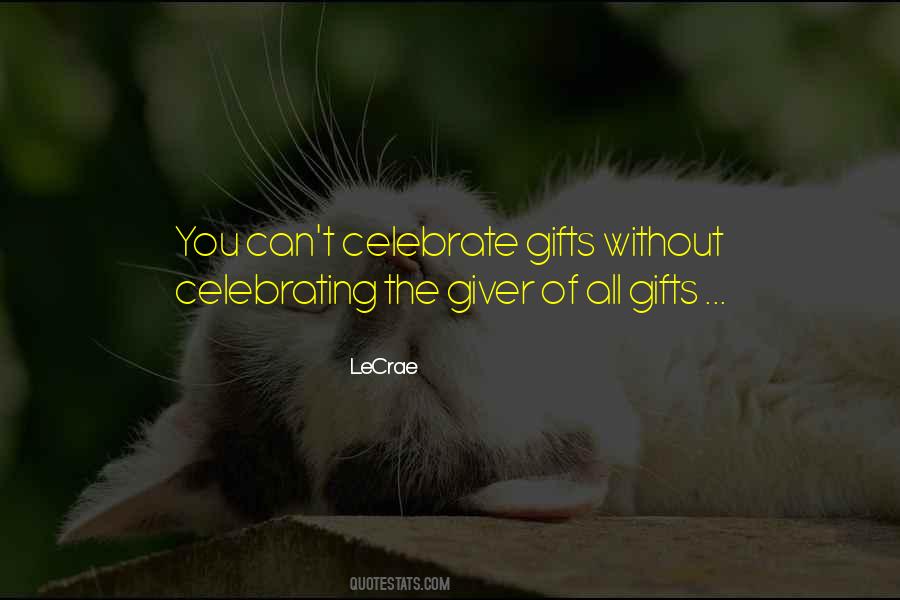 Quotes About Celebrating #1741006