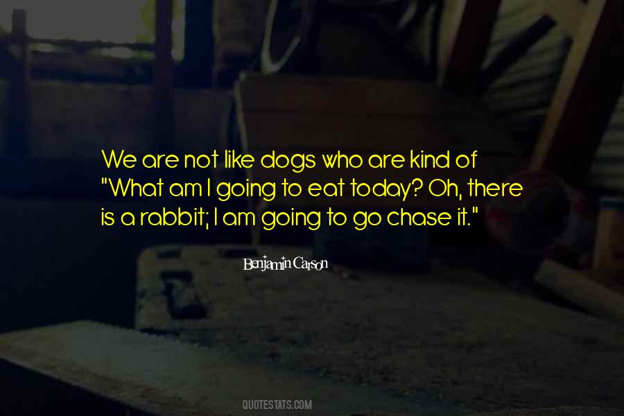 Dog Eat Dog Quotes #1212415