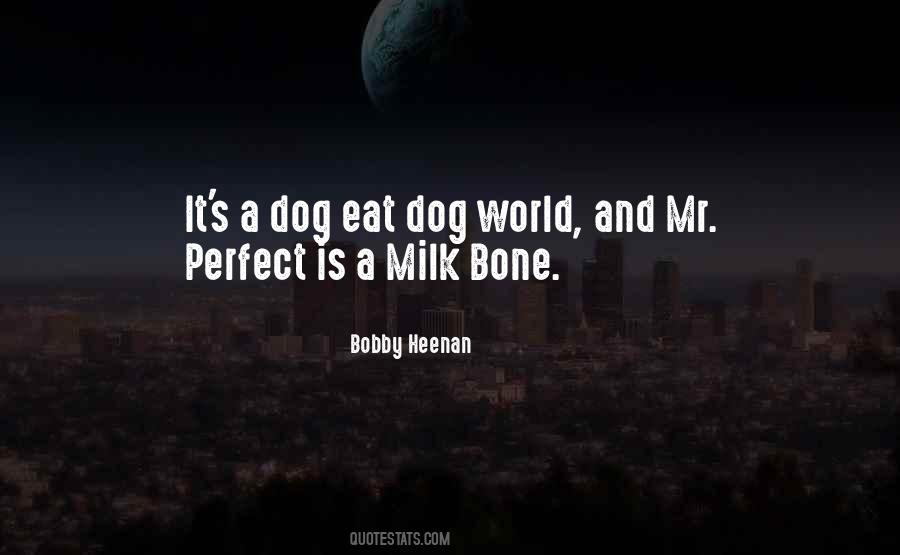 Dog Eat Dog Quotes #151696