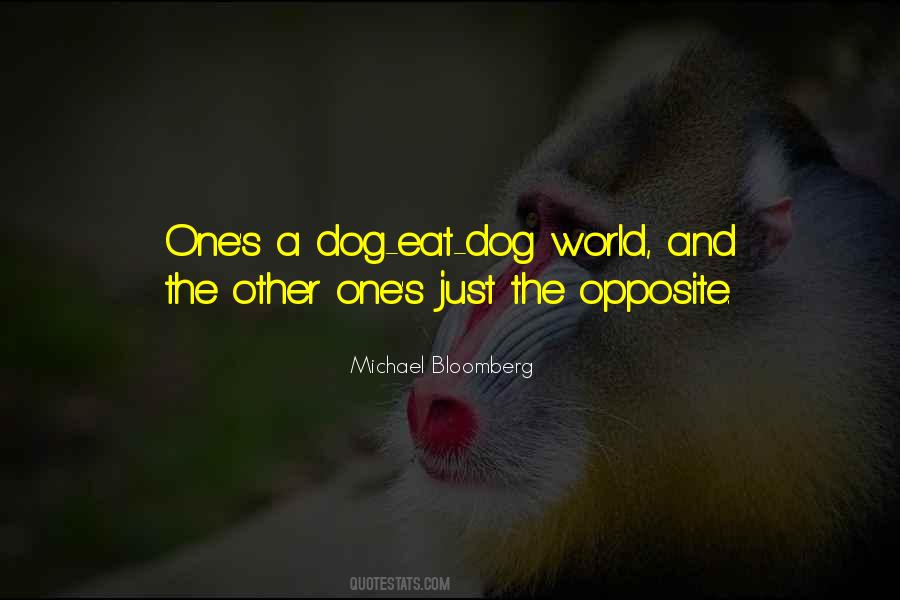Dog Eat Dog Quotes #1799529