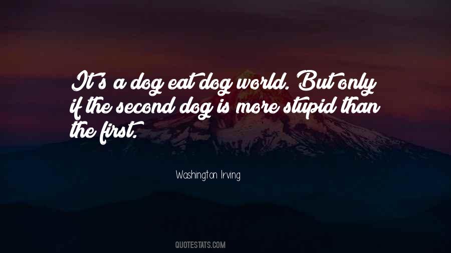 Dog Eat Dog Quotes #319086