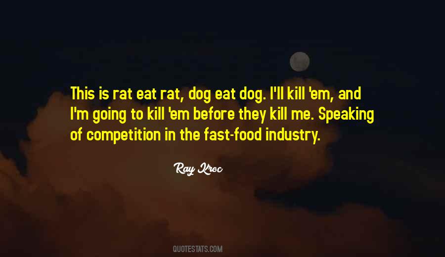Dog Eat Dog Quotes #436083