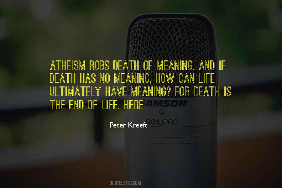 Quotes About The Meaning Of Life And Death #15674