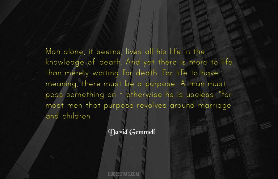 Quotes About The Meaning Of Life And Death #1705280