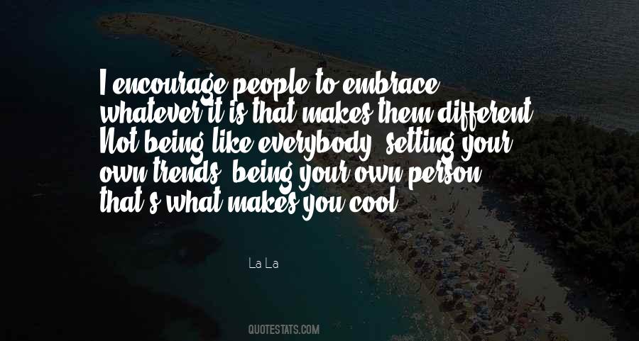 Quotes About Being Cool Person #755545