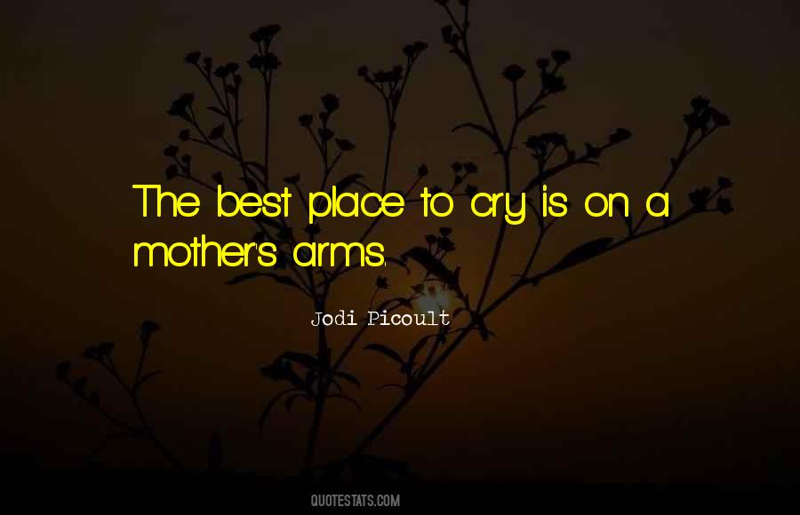 Quotes About A Mother's Arms #1612470