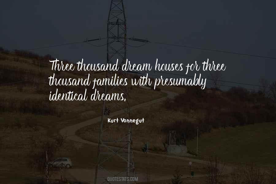 Three Houses Quotes #1283329