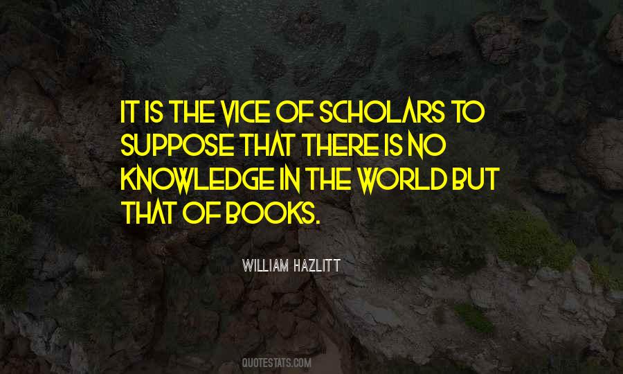 Quotes About Scholars #1013587