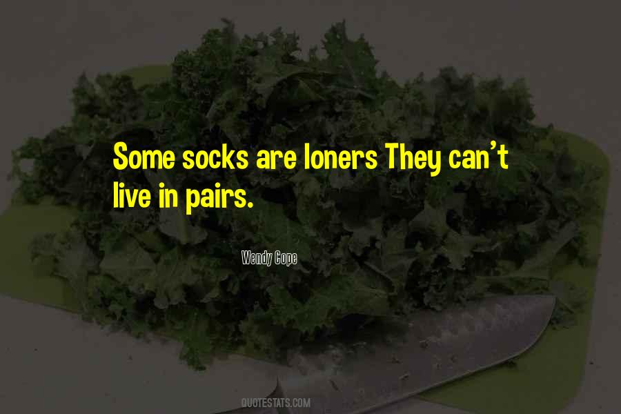 Comes In Pairs Quotes #11976