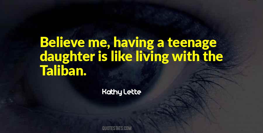 Teenage Daughter Quotes #1014757