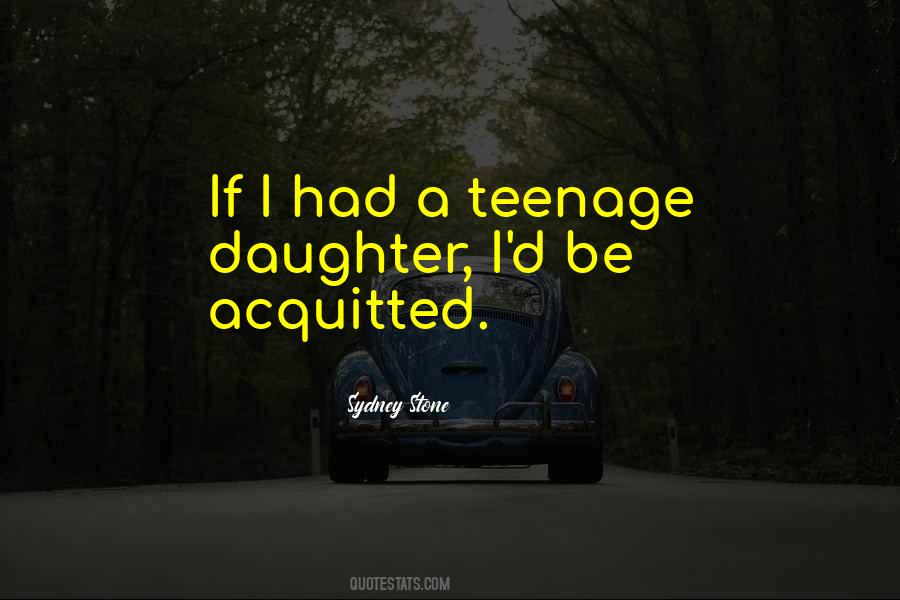 Teenage Daughter Quotes #1033451