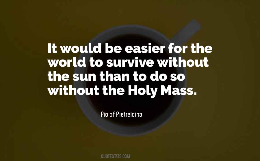Quotes About The Holy Mass #1153491