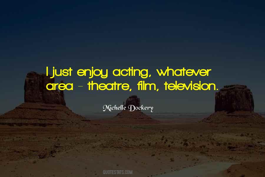 Quotes About Theatre Acting #1016627