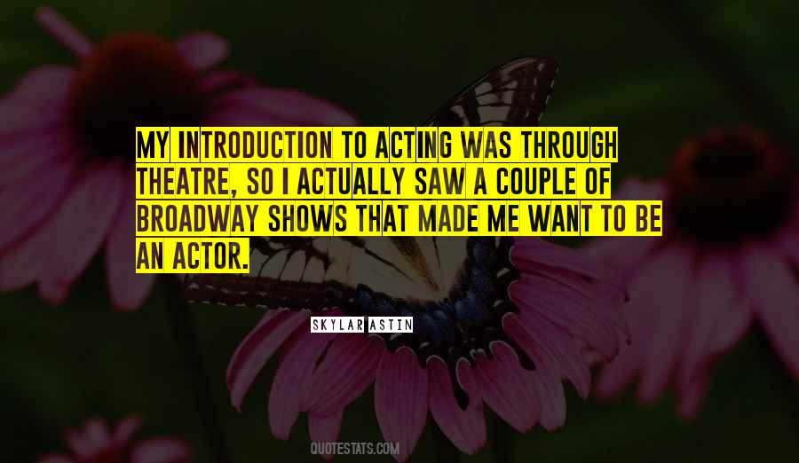 Quotes About Theatre Acting #1716949