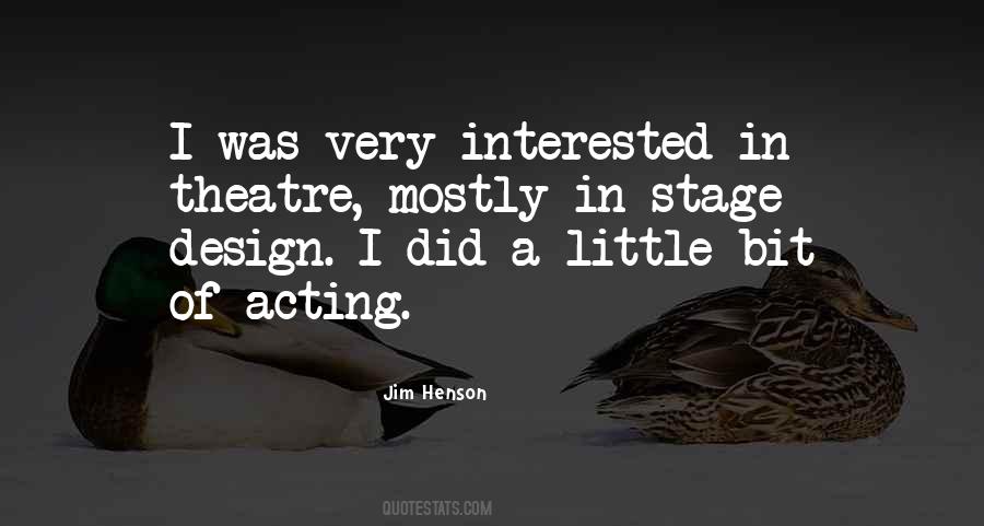 Quotes About Theatre Acting #1797922