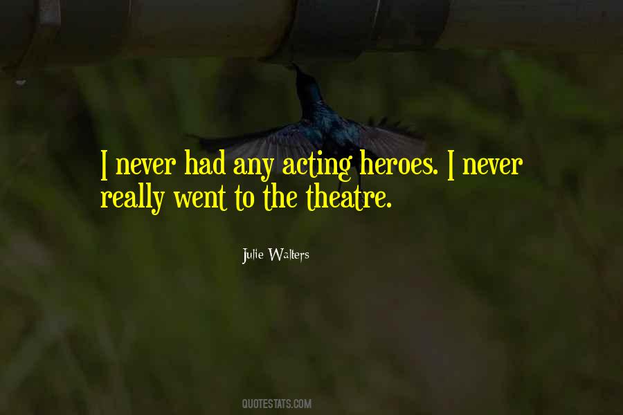 Quotes About Theatre Acting #641701