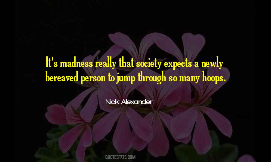 Quotes About Madness #1605903