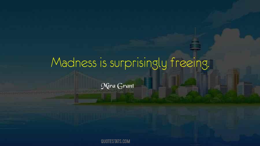 Quotes About Madness #1666521