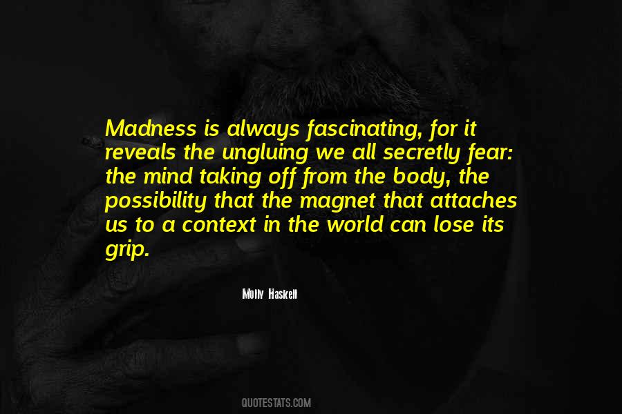 Quotes About Madness #1684471