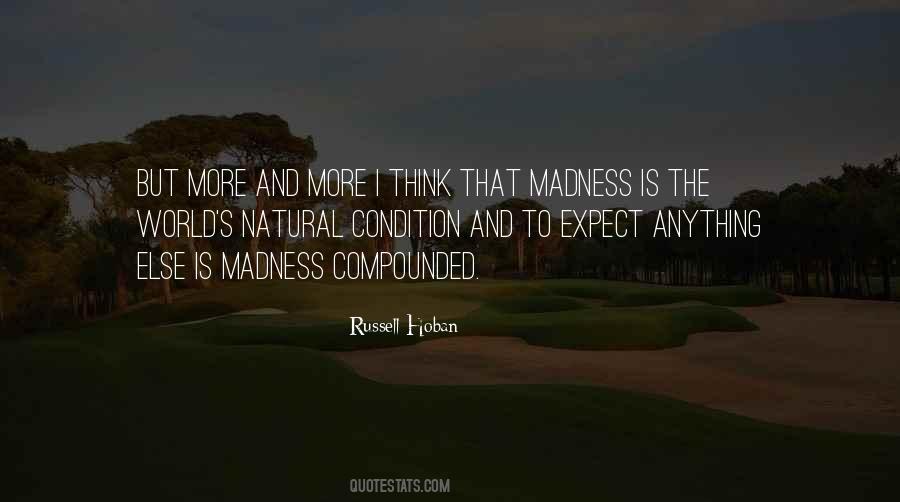 Quotes About Madness #1684630