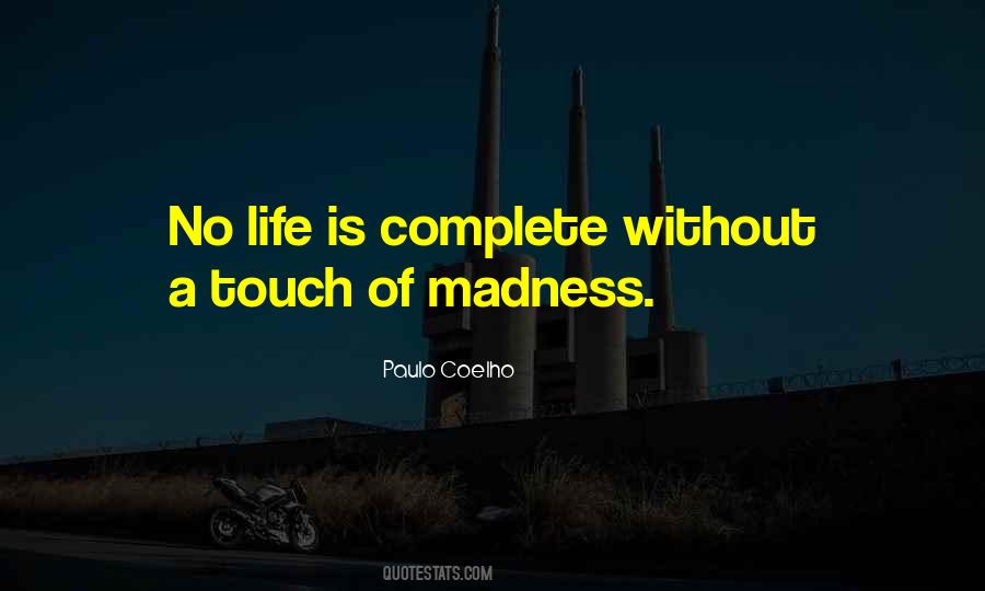 Quotes About Madness #1685637