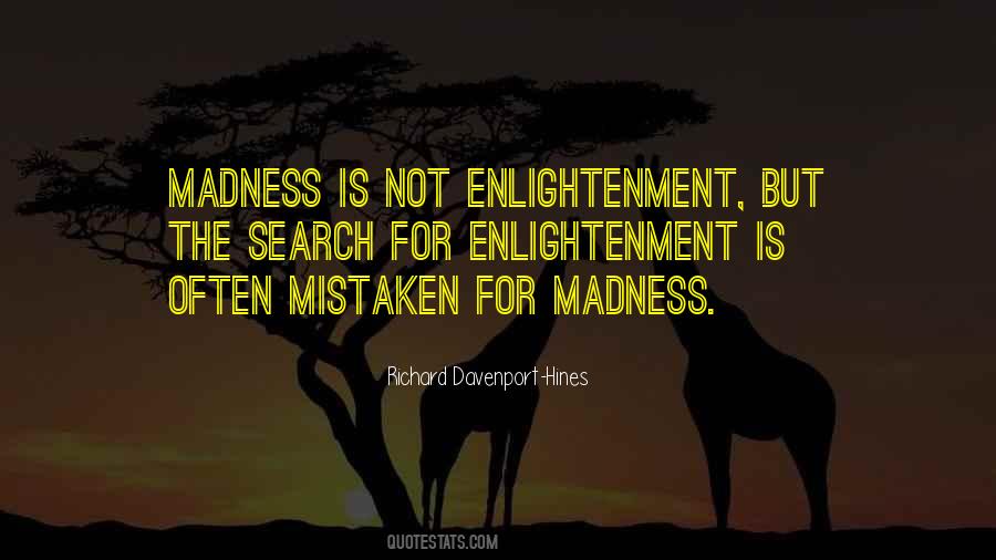 Quotes About Madness #1697573