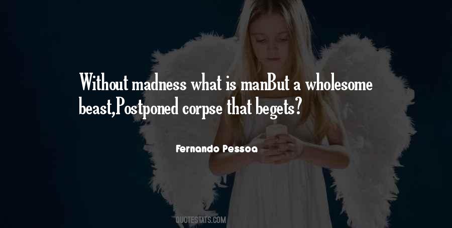 Quotes About Madness #1701432