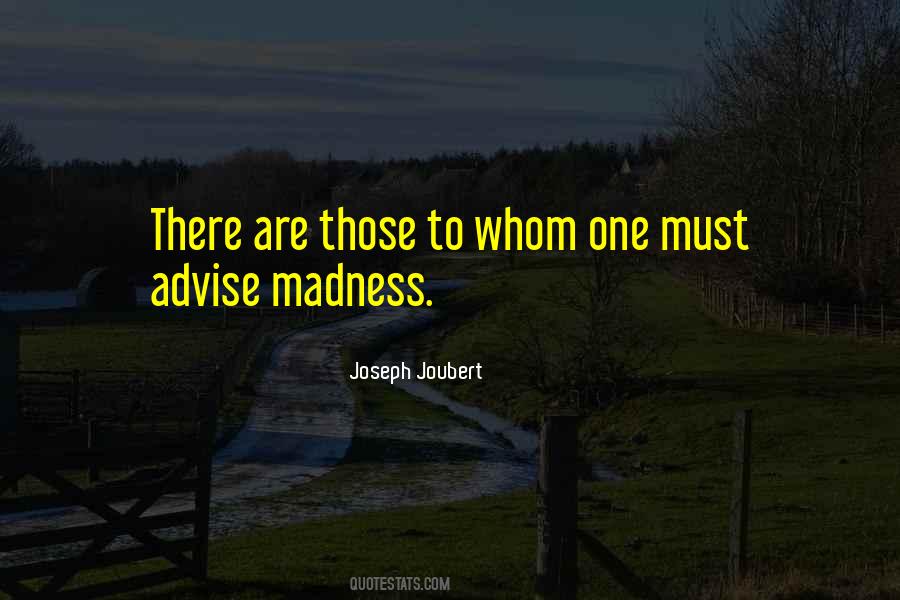 Quotes About Madness #1710875