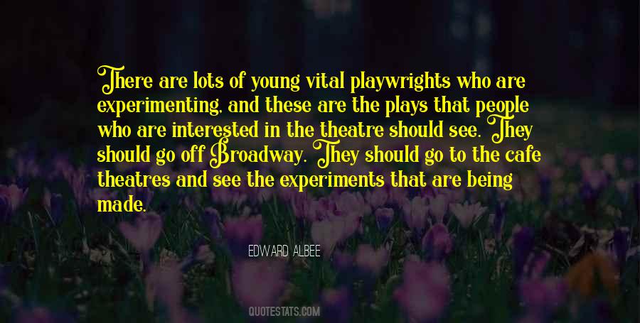 Quotes About Broadway Theatre #672348