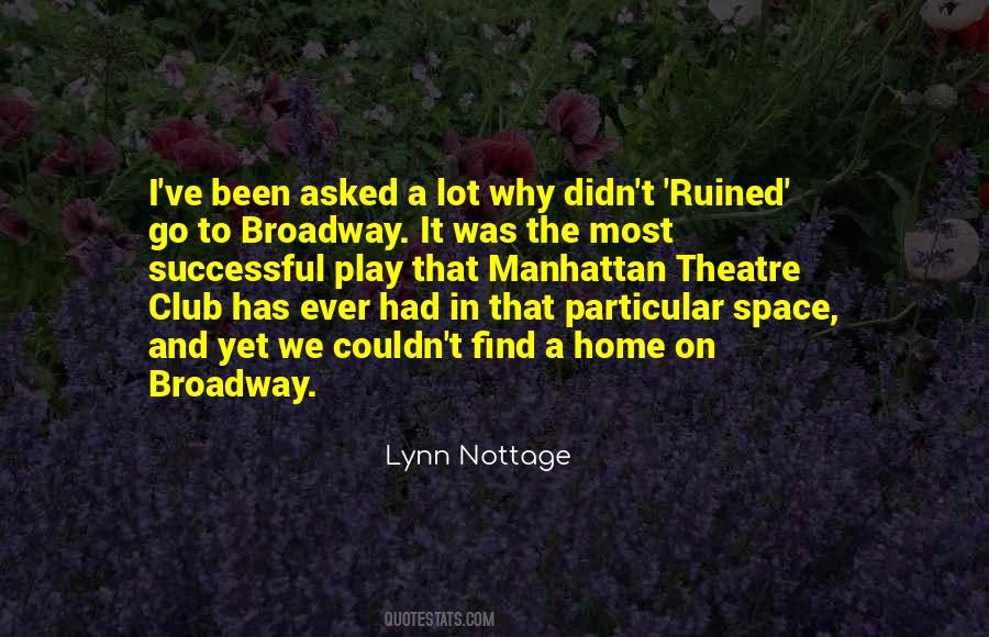 Quotes About Broadway Theatre #881470