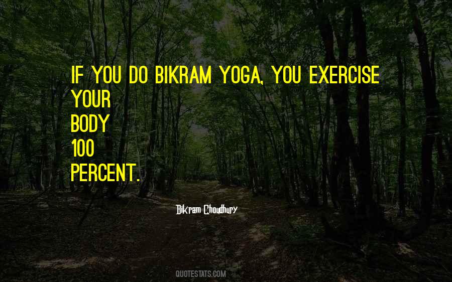 Quotes About Bikram Yoga #138589
