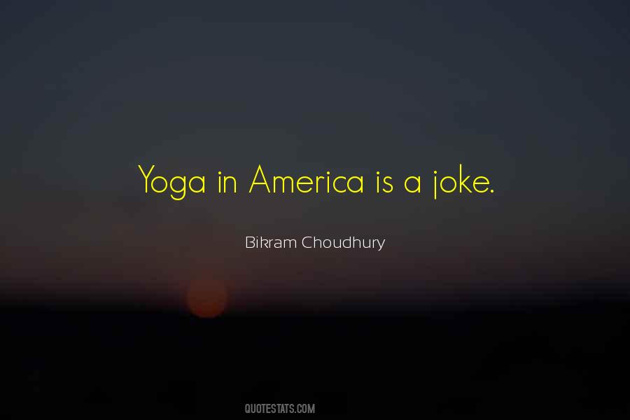 Quotes About Bikram Yoga #1810069