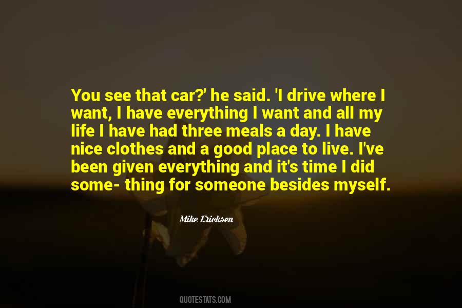 Quotes About Where Have You Been All My Life #1381012
