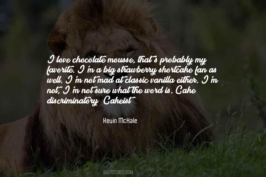 Quotes About Chocolate Mousse #533123