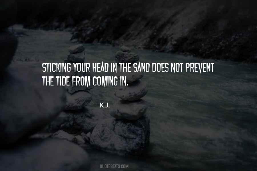 Quotes About Sticking Your Head In The Sand #1045661
