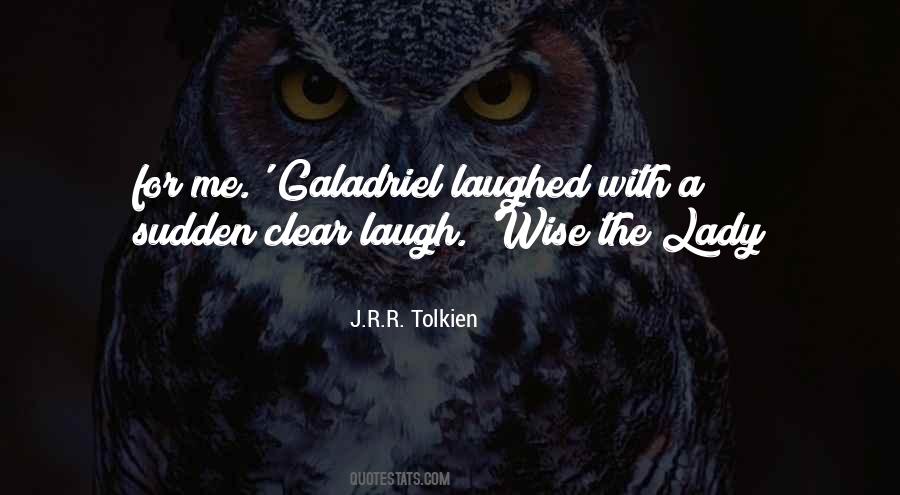 Quotes About Galadriel #1012662