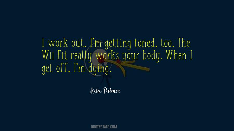 Quotes About Work Out #1599162