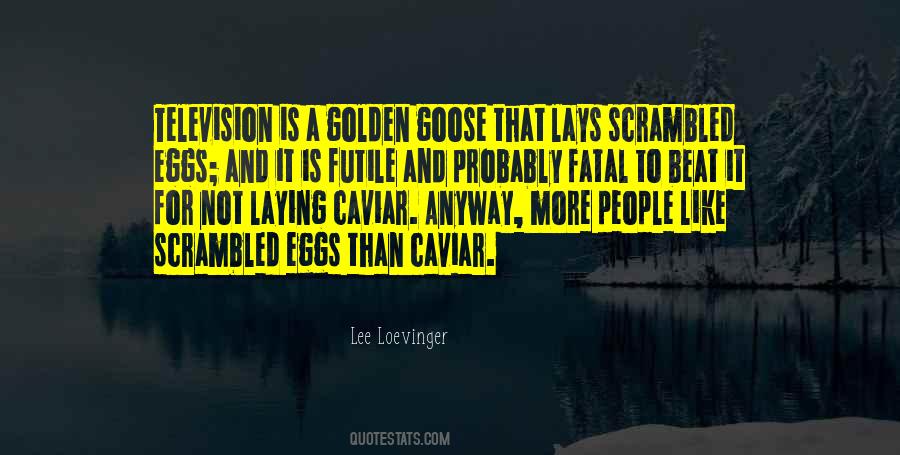 Golden Goose Quotes #470225