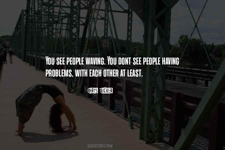People Waving Quotes #11192