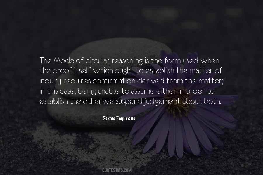 Quotes About Circular Reasoning #252010