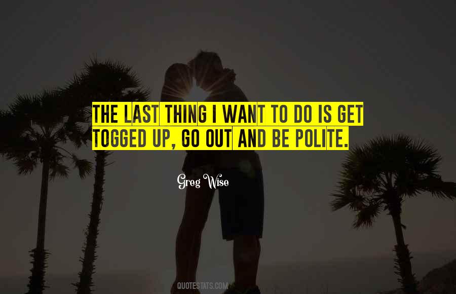 Quotes About Go Out #1659980