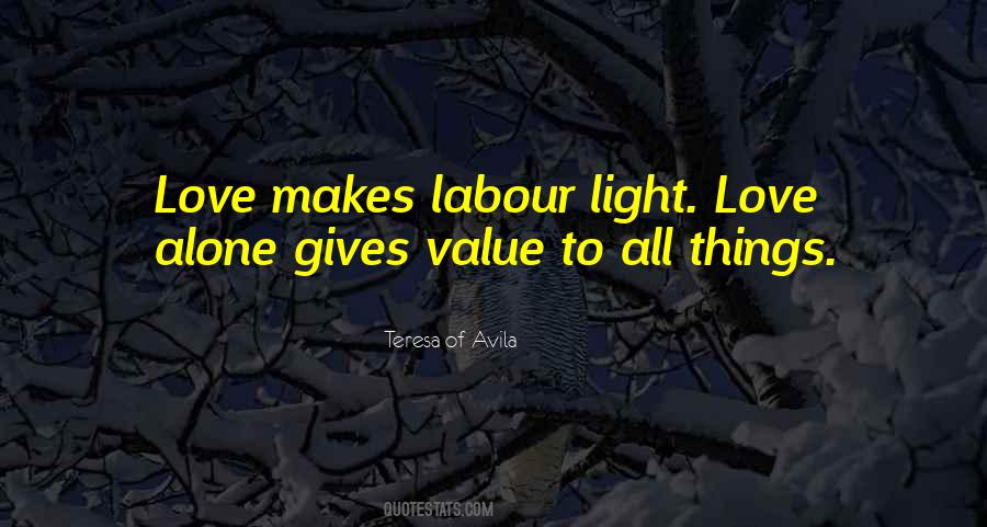 Quotes About Labour Of Love #1246598