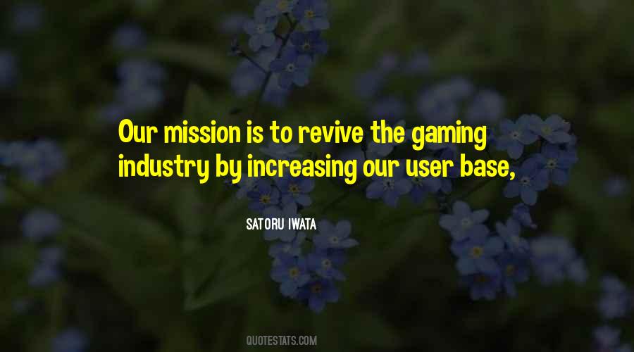 Quotes About Gaming Industry #1408387 Quotes About Gaming Industry #1408387