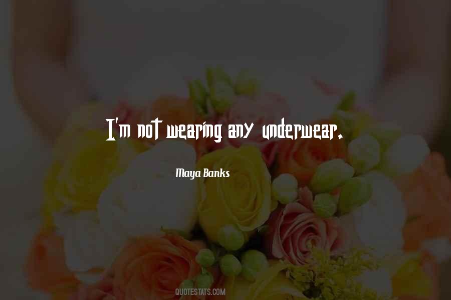 Quotes About Wearing Underwear #992119