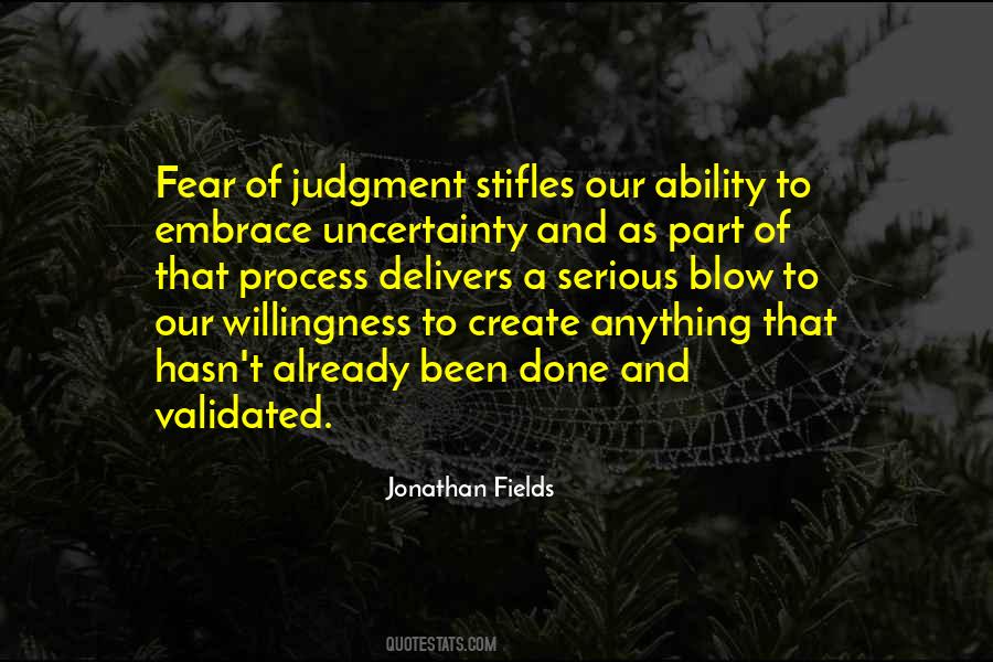 Quotes About Uncertainty And Fear #1481021